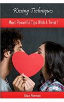 Kissing Techniques: Most Powerful Tips with a Twist !