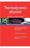 Thermodynamic physicist RED-HOT Career Guide; 2506 REAL Interview Questions