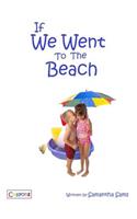 If We Went To The Beach