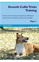 Smooth Collie Tricks Training Smooth Collie Tricks & Games Training Tracker & Workbook. Includes