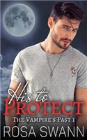 His to Protect (The Vampire's Past 1)