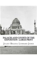 Palaces and Courts of the Exposition: Large print