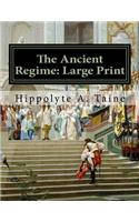 The Ancient Regime: Large Print