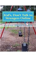 Kid's, Never Talk to Stranger's (Online): Another Safety Rhyme