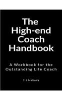 The High-End Coach Handbook