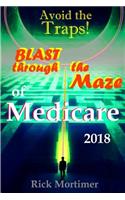 Avoid the Traps! Blast Through The Maze of Medicare