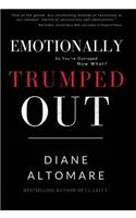 Emotionally Trumped Out