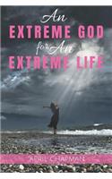 Extreme God for An Extreme Life