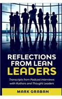 Reflections from Lean Leaders: Transcripts from Podcast Interviews with Authors and Thought Leaders