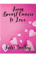 From Breast Cancer to Love