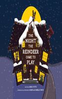 Night the Reindeer Came to Play