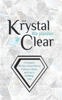 Your Krystal Clear Life Planner