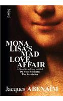 Mona Lisa's Mad Love Affair