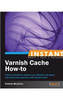 Instant Varnish Cache How-to