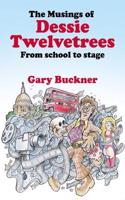 The Musings of Dessie Twelvetrees