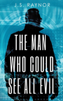 Man Who Could See All Evil