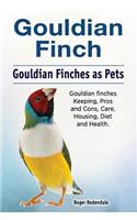 Gouldian finch. Gouldian Finches as Pets. Gouldian finches Keeping, Pros and Cons, Care, Housing, Diet and Health.