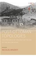 Post-Ottoman Topologies