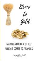 Straw to Gold