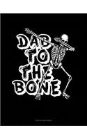 Dab to the Bone