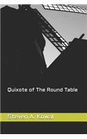 Quixote of The Round Table