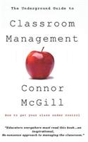 Underground Guide to Classroom Management