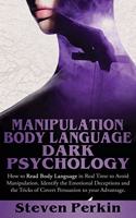 Manipulation, Body Language, and Dark Psychology