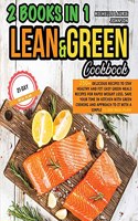 LEAN AND GREEN COOKBOOK 2 books in 1