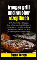 Traeger grill und raucher rezeptbuch