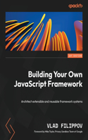 Building Your Own JavaScript Framework
