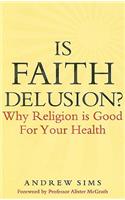 Is Faith Delusion?