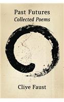 Past Futures: Collected Poems(English)