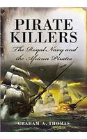 Pirate Killers: The Royal Navy and the African Pirates