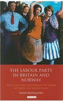 The Labour Party in Britain and Norway: Elections and the Pursuit of Power Between the World Wars