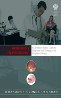 Ambulatory Hysteroscopy: An Evidence-Based Guide to Diagnosis and Therapy in the Outpatient Setting