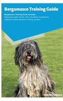 Bergamasco Training Guide Bergamasco Training Guide Includes: Bergamasco Agility Training, Tricks, Socializing, Housetraining, Obedience Training, Behavioral Training, and More