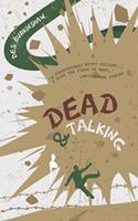 Dead & Talking