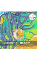 Catching a Dream