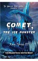 Comet The Ice Monster