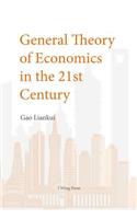 General Theory of Economics in the 21th Century