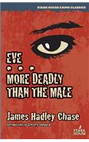 Eve / More Deadly Than the Male