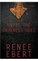 Until the Darkness Goes