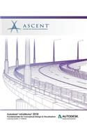 Autodesk InfraWorks 2018 Fundamentals for Conceptual Design & Visualization: Autodesk Authorized Publisher