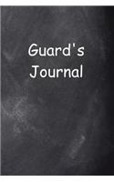 Guard's Journal Chalkboard Design: (Notebook, Diary, Blank Book)(Career Journals Notebooks Diaries)