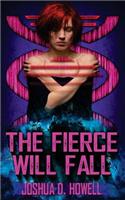 Fierce Will Fall