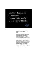 An Introduction to Control and Instrumentation for Steam Power Plants