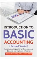 Introduction to Basic Accounting ( Revised version): Basic Accounting Guide for entrepreneurs, students and beginners in Finance
