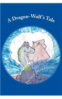 A Dragon-Wolf's Tale