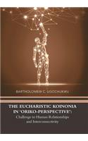 Eucharistic Koinonia in 'Oriko-Perspective'