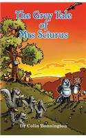 Grey Tale of Mrs Sciurus